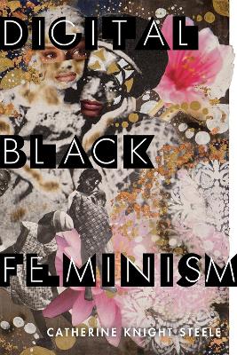 Digital Black Feminism book