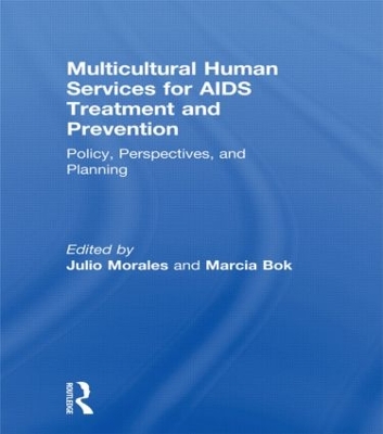Multicultural Human Services for AIDS Treatment and Prevention by Marcia Bok