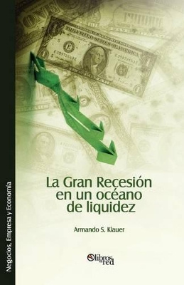 La Gran Recesion en un oceano de liquidez book