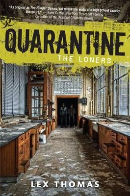 Quarantine Book 1: The Loners by Lex Thomas