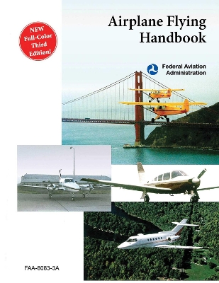 Airplane Flying Handbook (FAA-H-8083-3A) book