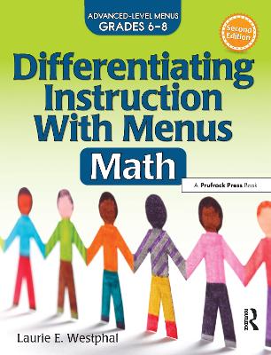 Differentiating Instruction with Menus: Math (2nd Ed.) by Laurie E. Westphal