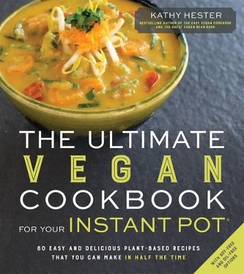 Ultimate Vegan Cookbook for Your Instant Pot book