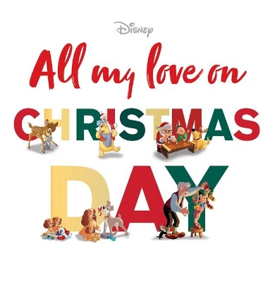 All My Love on Christmas Day (Disney) book
