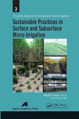 Sustainable Practices in Surface and Subsurface Micro Irrigation by Megh R. Goyal