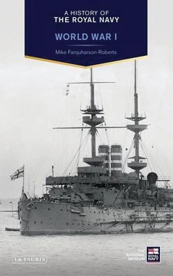 A A History of the Royal Navy by Mike Farquharson-Roberts