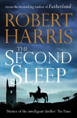 The Second Sleep: the Sunday Times #1 bestselling novel by Robert Harris