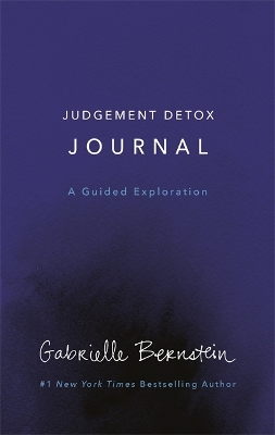 Judgement Detox Journal by Gabrielle Bernstein