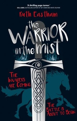 The Warrior in the Mist: The invaders are coming. The battle is about to begin. book