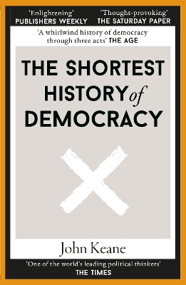 The Shortest History of Democracy by John Keane