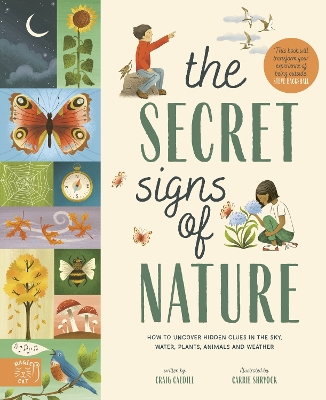 The Secret Signs of Nature: How to uncover hidden clues in the sky, water, plants, animals and weather by Craig Caudill