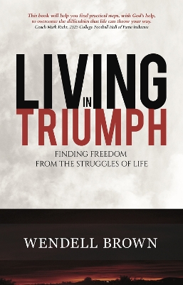 Living in Triumph: Finding Freedom From the Struggles of Life book