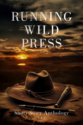 Running Wild Press Short Story Anthology, Volume 7 book