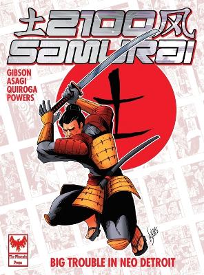 2100 Samurai: Big Trouble in Neo Detroit by Nick Gibson