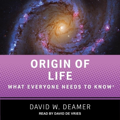 Origin of Life: What Everyone Needs to Know book