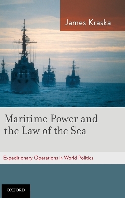 Maritime Power and the Law of the Sea: book