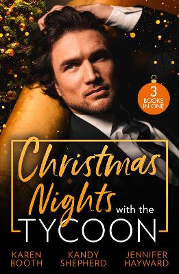 Christmas Nights With The Tycoon: A Christmas Temptation (The Eden Empire) / Greek Tycoon's Mistletoe Proposal / Christmas at the Tycoon's Command book