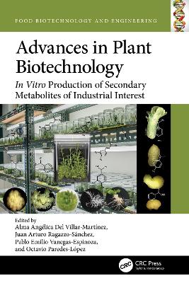 Advances in Plant Biotechnology: In Vitro Production of Secondary Metabolites of Industrial Interest book