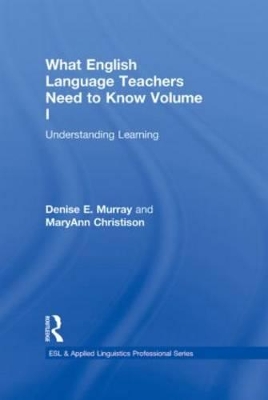 What English Language Teachers Need to Know by Denise E. Murray