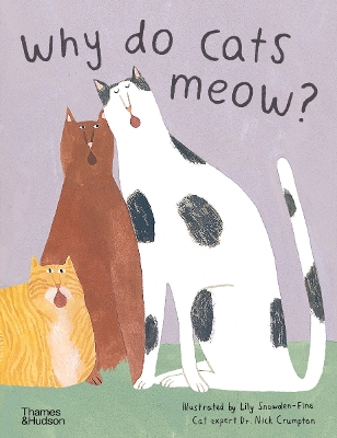Why do cats meow?: Curious Questions about Your Favourite Pet book