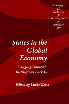 States in the Global Economy by Linda Weiss