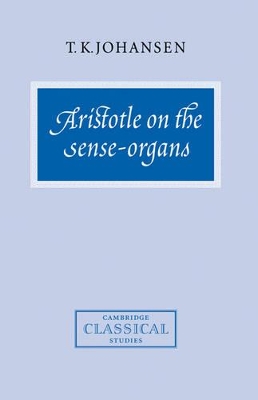 Aristotle on the Sense-Organs book