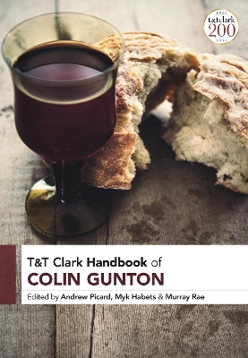 T&T Clark Handbook of Colin Gunton by Dr Andrew Picard