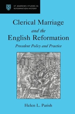 Clerical Marriage and the English Reformation by Helen L. Parish