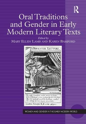 Oral Traditions and Gender in Early Modern Literary Texts by Mary Ellen Lamb