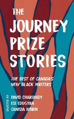 The Journey Prize Stories 33: The Best of Canada's New Black Writers book