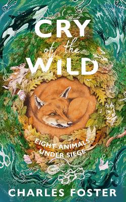 Cry of the Wild: Life through the eyes of eight animals book
