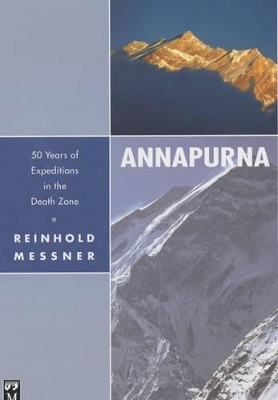 Annapurna: 50 Years of Expeditions in the Death Zone book