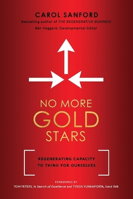 No More Gold Stars: Regenerating Capacity to Think for Ourselves book