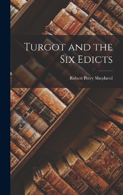 Turgot and the Six Edicts book