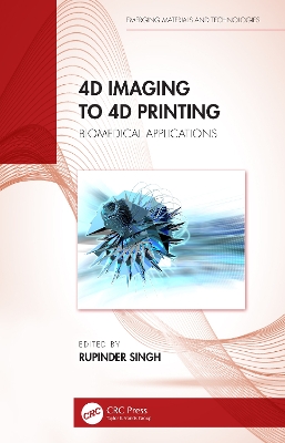 4D Imaging to 4D Printing: Biomedical Applications book