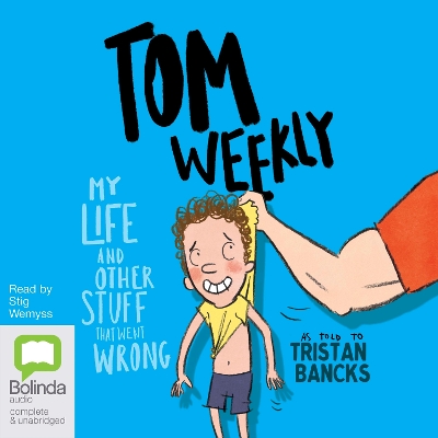 My Life and Other Stuff That Went Wrong by Tristan Bancks
