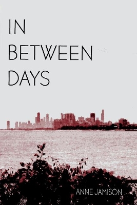 In Between Days: A Coming of Age Story book