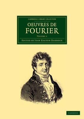 Oeuvres de Fourier: Publiées par les soins de Gaston Darboux book