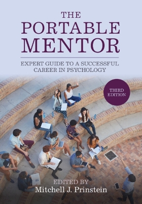 The Portable Mentor: Expert Guide to a Successful Career in Psychology book