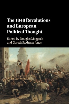 The The 1848 Revolutions and European Political Thought by Douglas Moggach