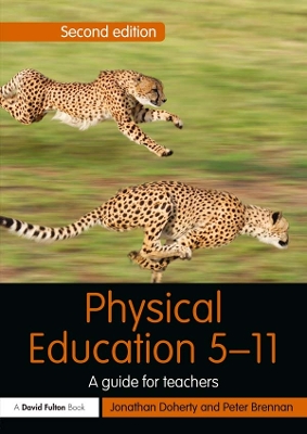 Physical Education 5-11: A guide for teachers by Jonathan Doherty
