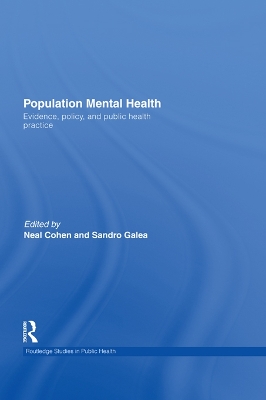 Population Mental Health: Evidence, Policy, and Public Health Practice by Neal Cohen