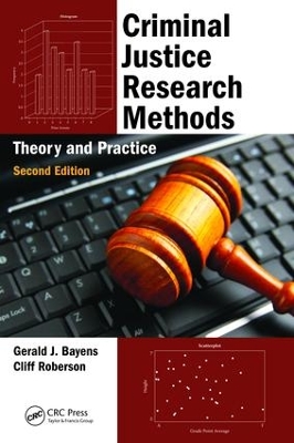 Criminal Justice Research Methods by Gerald J. Bayens