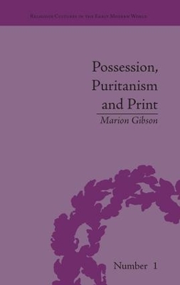Possession, Puritanism and Print by Marion Gibson