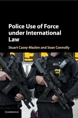 Police Use of Force under International Law book