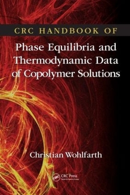 CRC Handbook of Phase Equilibria and Thermodynamic Data of Copolymer Solutions by Christian Wohlfarth