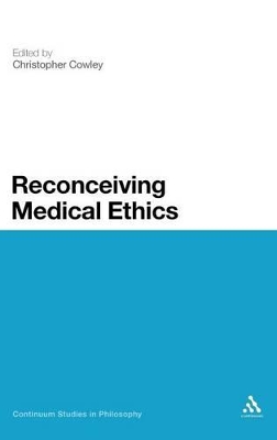 Reconceiving Medical Ethics by Dr Christopher Cowley