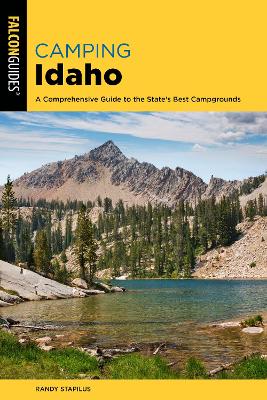 Camping Idaho: A Comprehensive Guide to the State's Best Campgrounds book
