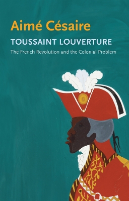 Toussaint Louverture: The French Revolution and the Colonial Problem book