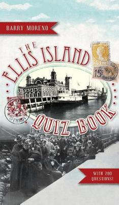 Ellis Island Quiz Book by Barry Moreno